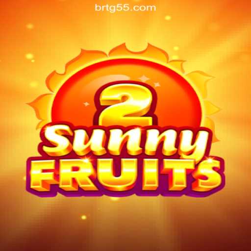 Exploring SunnyFruits2 and the Thrills of TG55.COM Cassino